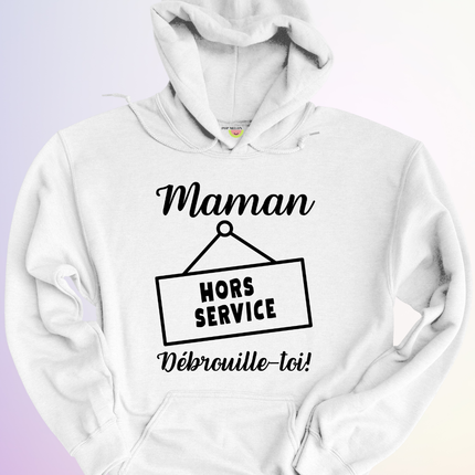 HOODIE / MAMAN HORS SERVICE