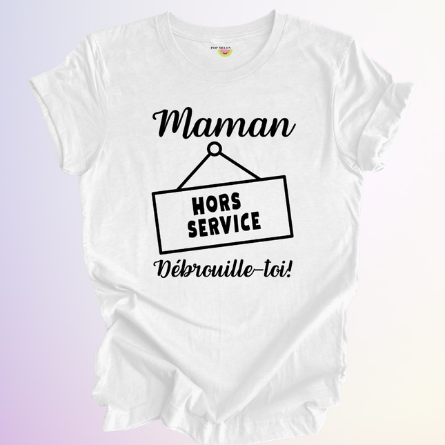 T-SHIRT / MAMAN HORS SERVICE