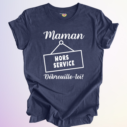 T-SHIRT / MAMAN HORS SERVICE
