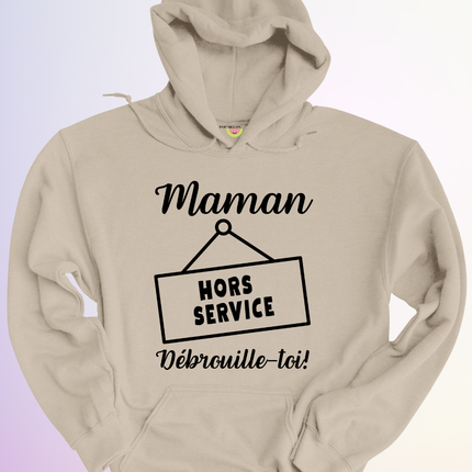 HOODIE / MAMAN HORS SERVICE