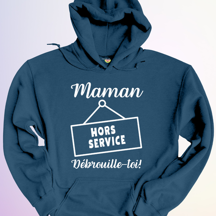 HOODIE / MAMAN HORS SERVICE