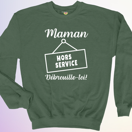 CREWNECK / MAMAN HORS SERVICE