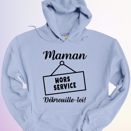 HOODIE / MAMAN HORS SERVICE