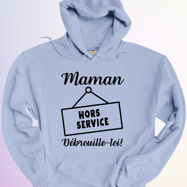 HOODIE / MAMAN HORS SERVICE