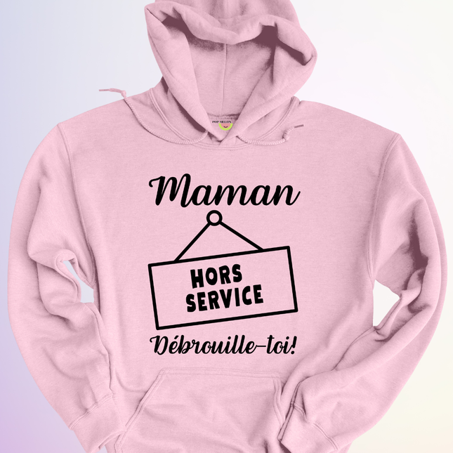 HOODIE / MAMAN HORS SERVICE