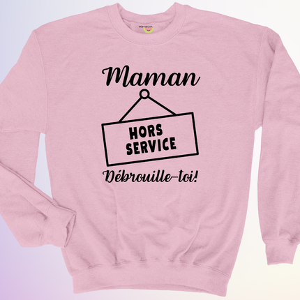 CREWNECK / MAMAN HORS SERVICE