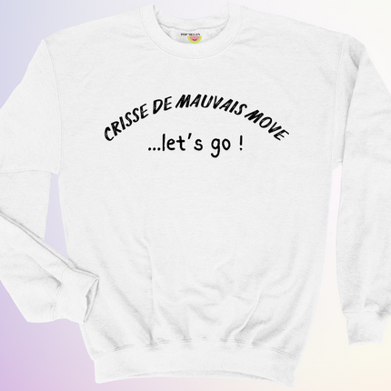 CREWNECK / MAUVAIS MOVE