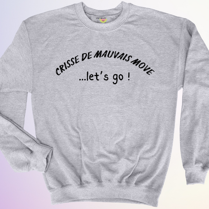 CREWNECK / MAUVAIS MOVE