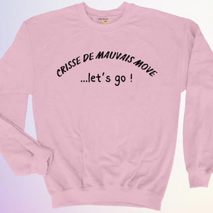 CREWNECK / MAUVAIS MOVE