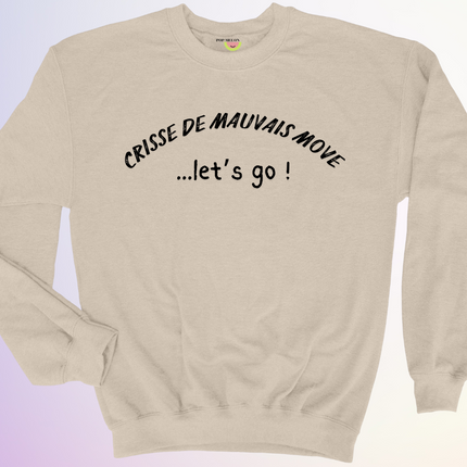 CREWNECK / MAUVAIS MOVE