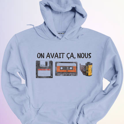 HOODIE / ON AVAIT CA NOUS