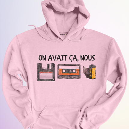 HOODIE / ON AVAIT CA NOUS