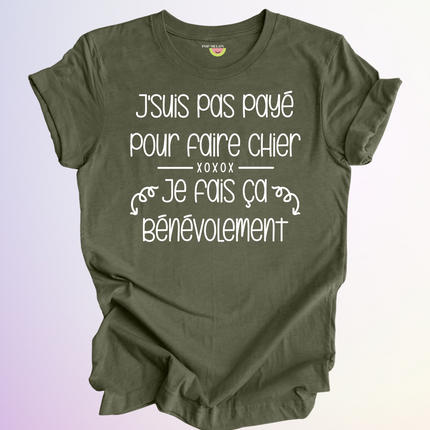 T-SHIRT / PAS PAYE POUR FAIRE CHIER