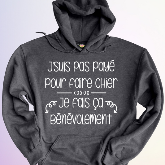 HOODIE / PAS PAYE POUR FAIRE CHIER