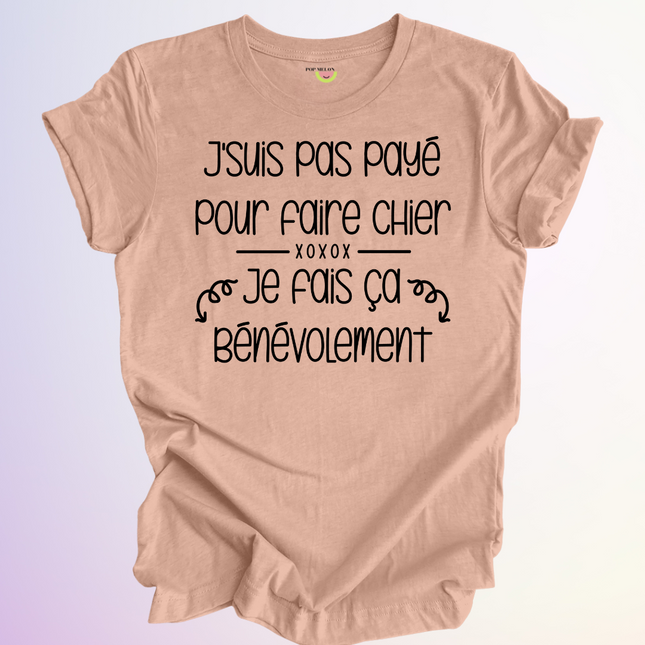 T-SHIRT / PAS PAYE POUR FAIRE CHIER
