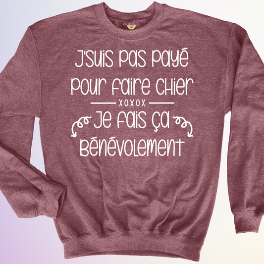 CREWNECK / PAS PAYE POUR FAIRE CHIER