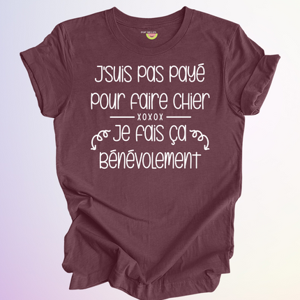 T-SHIRT / PAS PAYE POUR FAIRE CHIER