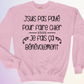 CREWNECK / PAS PAYE POUR FAIRE CHIER