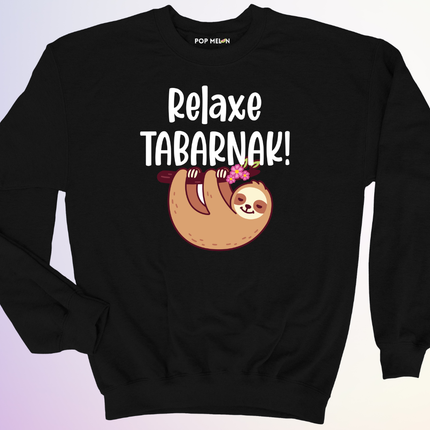 CREWNECK / RELAXE TABARNAK