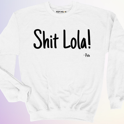CREWNECK / SHIT LOLA