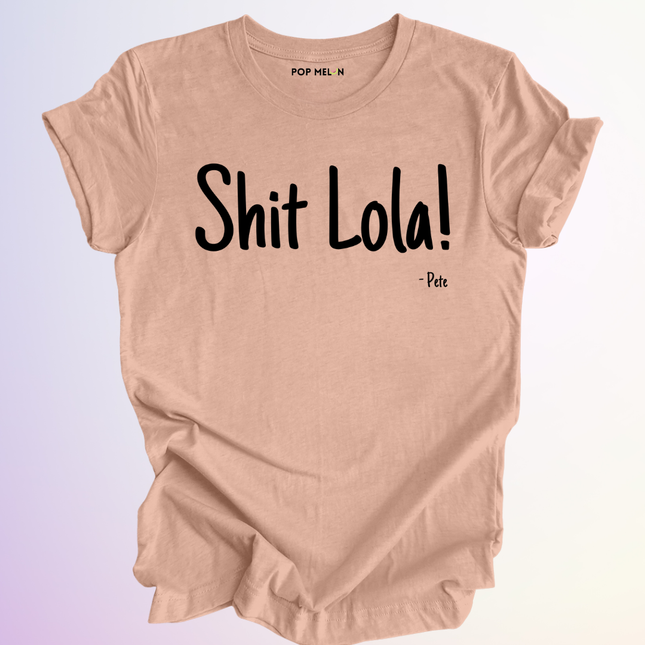 T-SHIRT / SHIT LOLA
