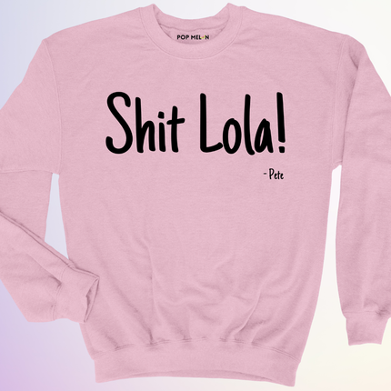 CREWNECK / SHIT LOLA