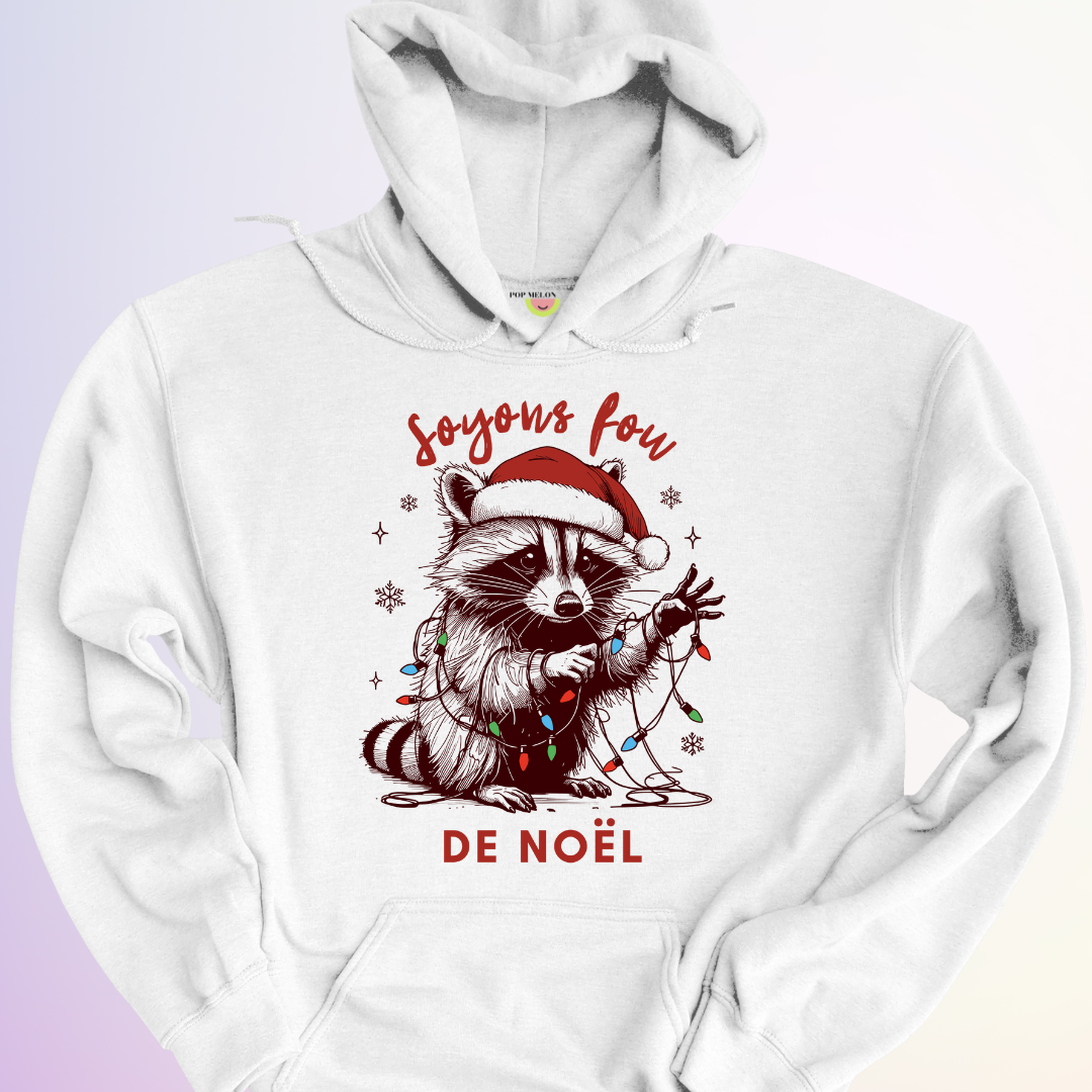 HOODIE / SOYONS FOU DE NOEL