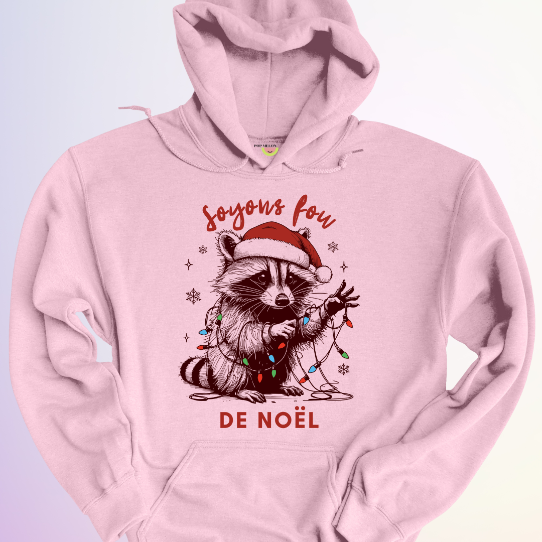 HOODIE / SOYONS FOU DE NOEL