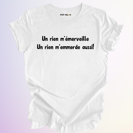 T-SHIRT / UN RIEN MEMERVEILLE