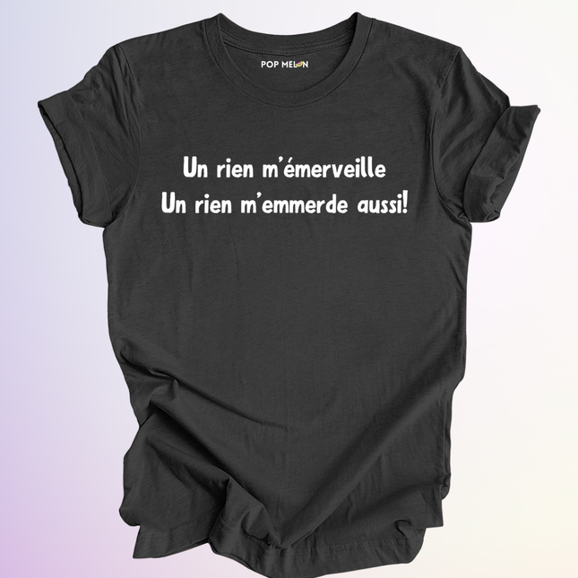 T-SHIRT / UN RIEN MEMERVEILLE