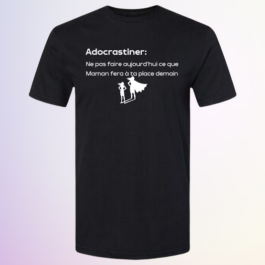 T-SHIRT / ADOCRASTINER