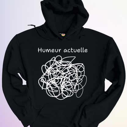 HOODIE / HUMEUR ACTUELLE