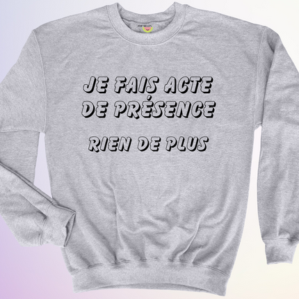 CREWNECK / ACTE DE PRÉSENCE
