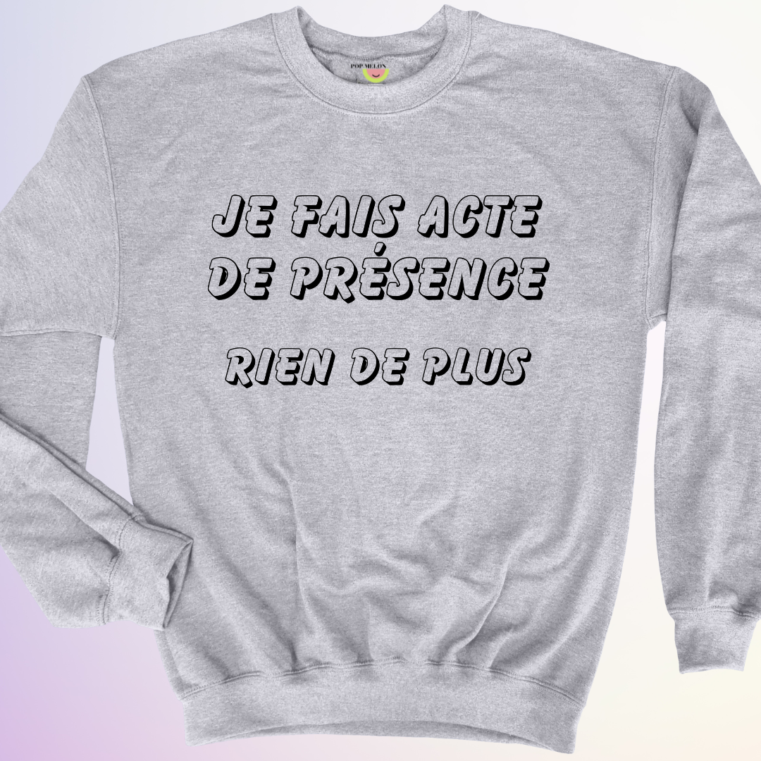 CREWNECK / ACTE DE PRÉSENCE