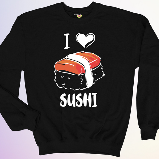 CREWNECK / I LOVE SUSHI