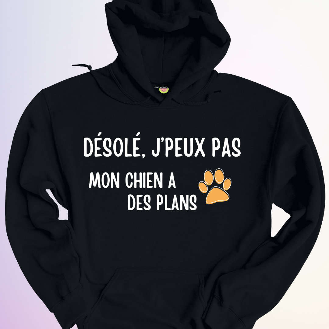 HOODIE / MON CHIEN A DES PLANS