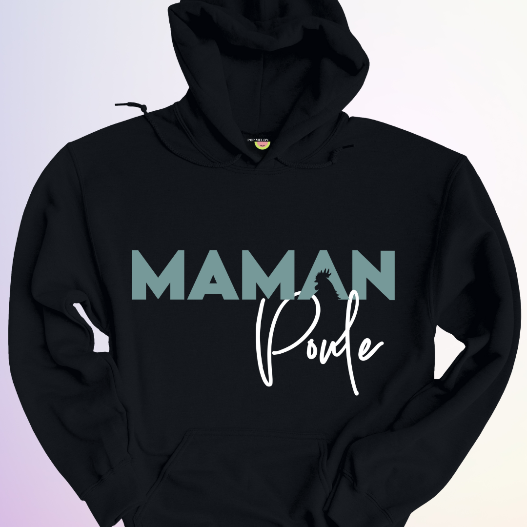 HOODIE / MAMAN POULE