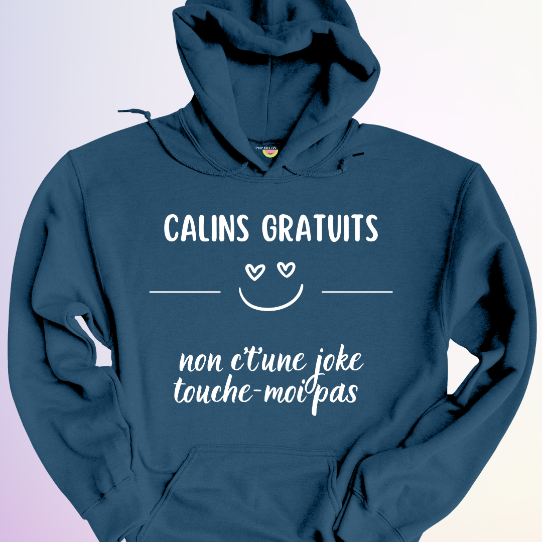 HOODIE / CALINS GRATUITS