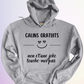 HOODIE / CALINS GRATUITS