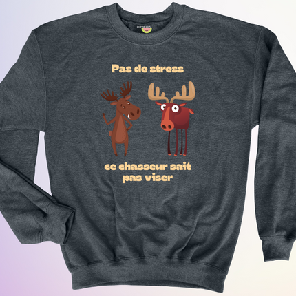 CREWNECK / CE CHASSEUR SAIT PAS VISER