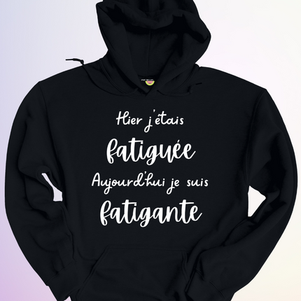 HOODIE / FATIGUEE FATIGANTE