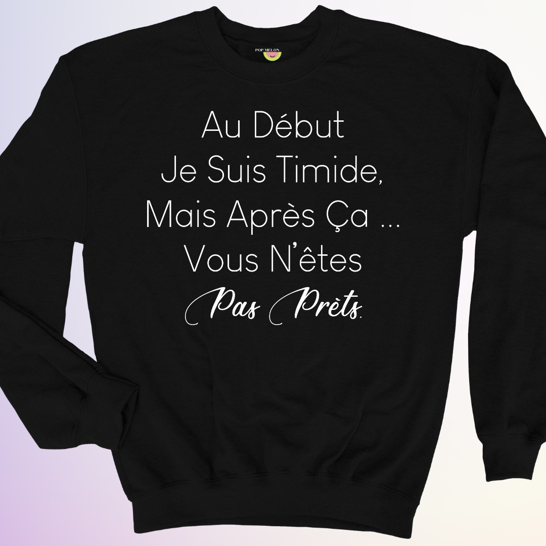 CREWNECK / AU DEBUT JSUIS TIMIDE