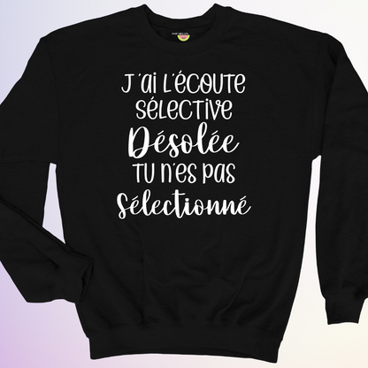 CREWNECK / J'AI L'ÉCOUTE SÉLECTIVE