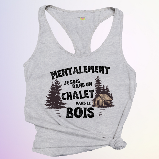 CAMISOLE / MENTALEMENT DANS UN CHALET