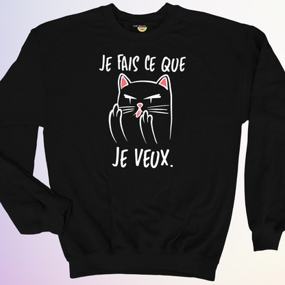 CREWNECK / JE FAIS CE QUE JE VEUX