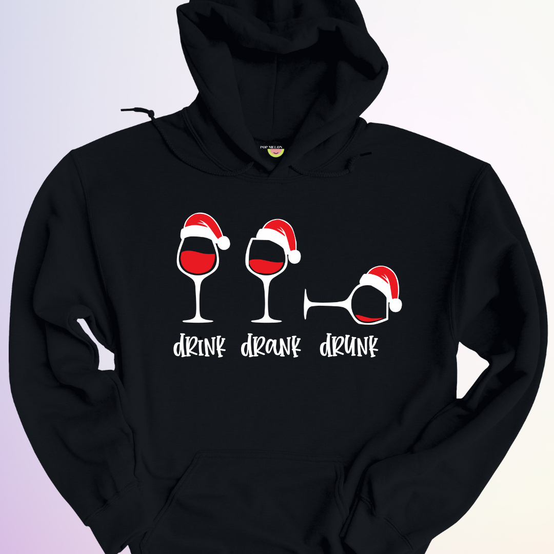 HOODIE / DRINK DRANK DRUNK