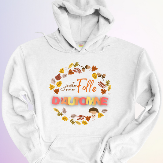 HOODIE / FOLLE D'AUTOMNE