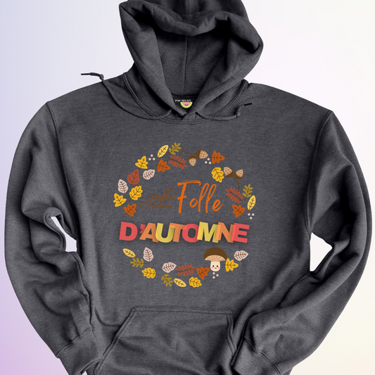 HOODIE / FOLLE D'AUTOMNE