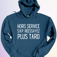 HOODIE / HORS SERVICE