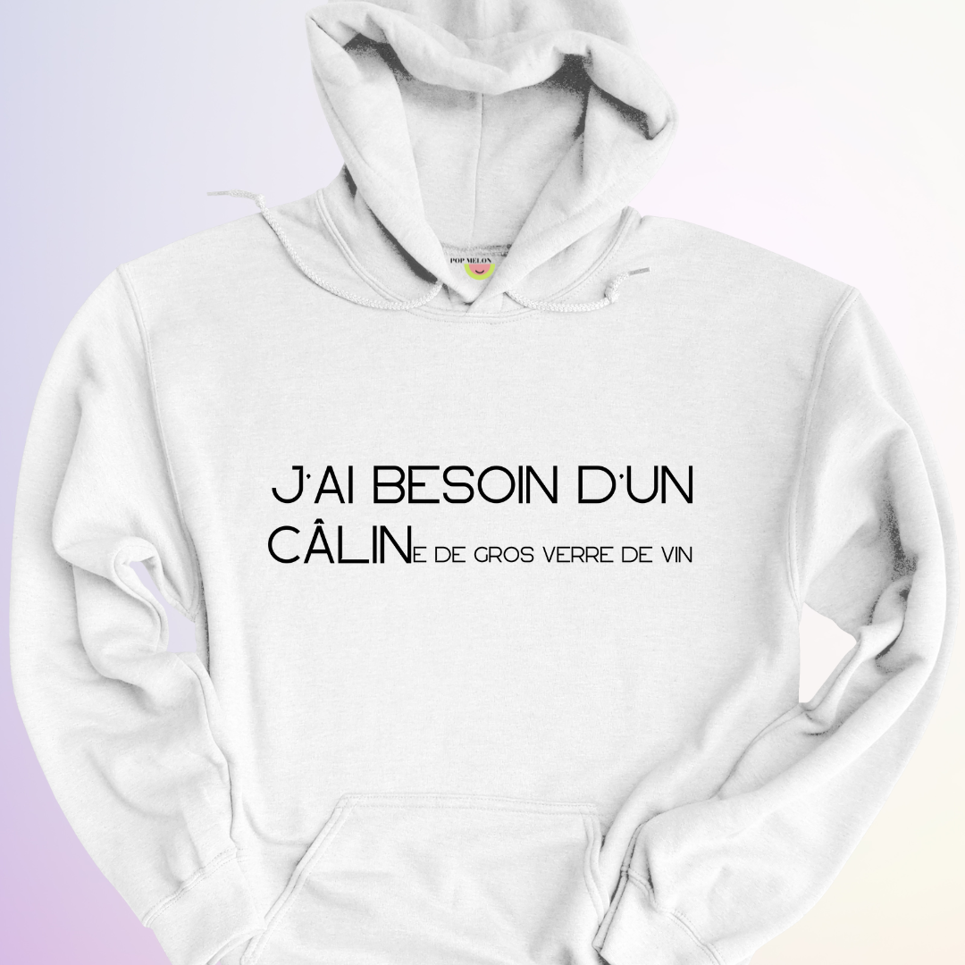 HOODIE / J'AI BESOIN D'UN CÂLIN